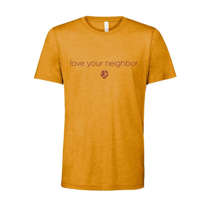love your neighbor. Tee