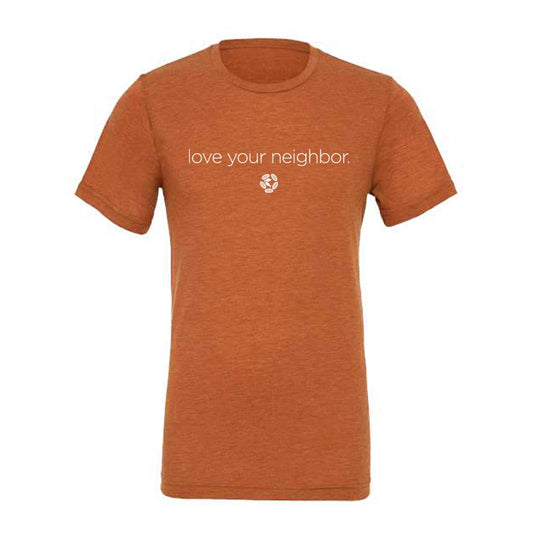 love your neighbor. Tee - Burnt Orange
