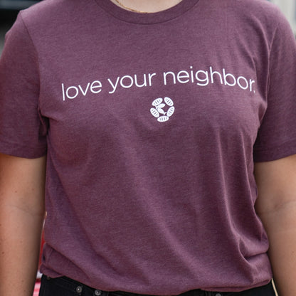 love your neighbor. Tee - Maroon